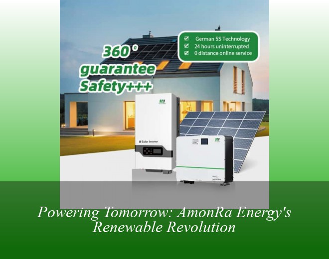 Powering Tomorrow: AmonRa Energy's Renewable Revolution