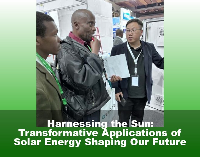 Harnessing the Sun: Transformative Applications of Solar Energy Shaping Our Future