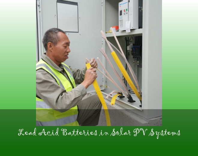 Lead Acid Batteries in Solar PV Systems