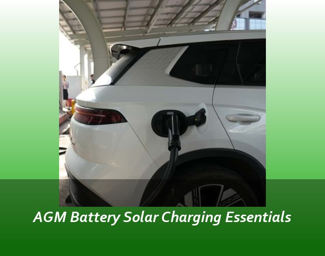 AGM Battery Solar Charging Essentials