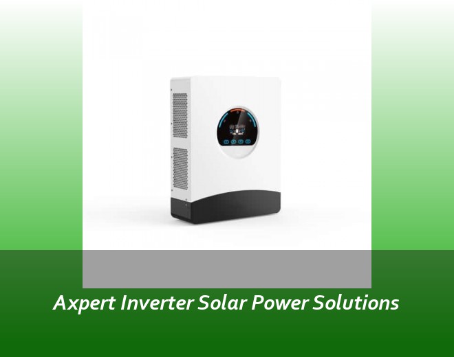 Axpert Inverter Solar Power Solutions