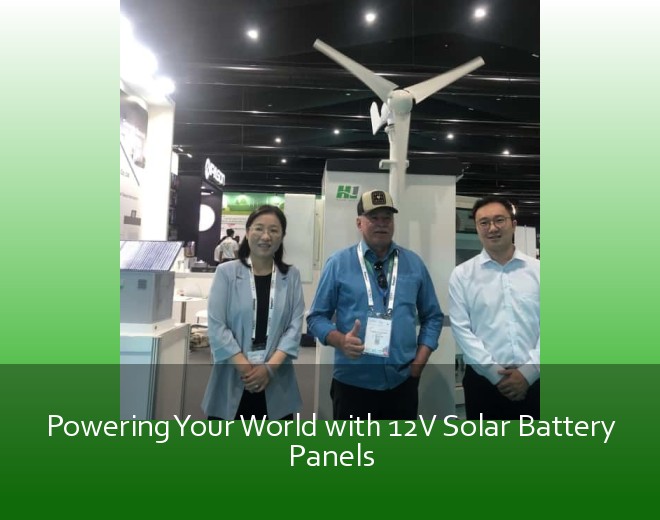 Powering Your World with 12V Solar Battery Panels