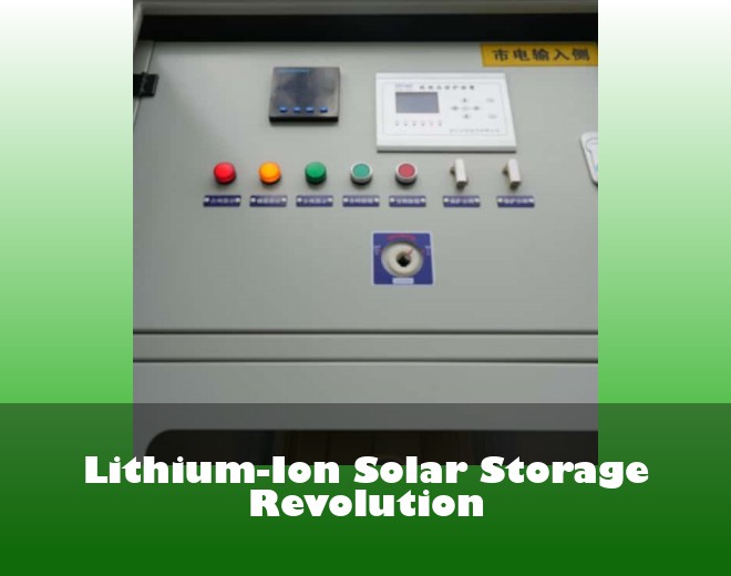 Lithium-Ion Solar Storage Revolution