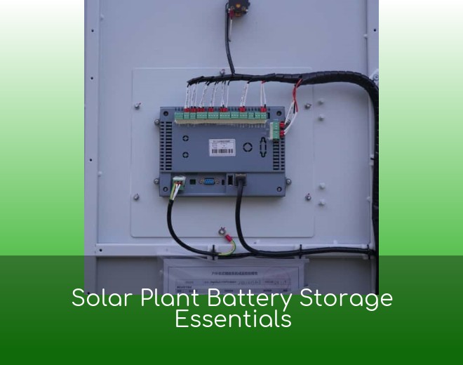 Solar Plant Battery Storage Essentials
