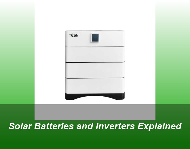 Solar Batteries and Inverters Explained