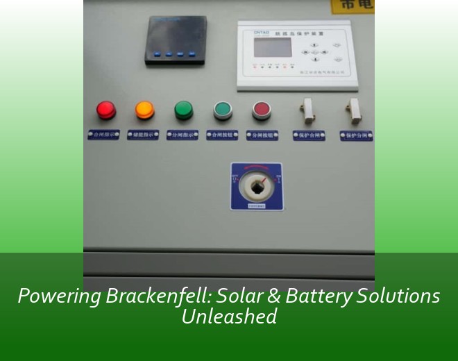 Powering Brackenfell: Solar & Battery Solutions Unleashed
