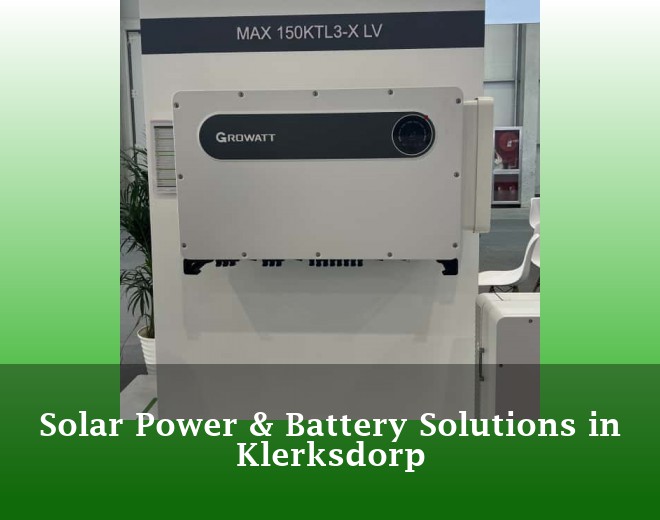 Solar Power & Battery Solutions in Klerksdorp