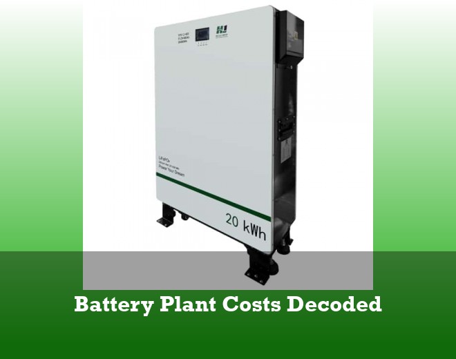 Battery Plant Costs Decoded
