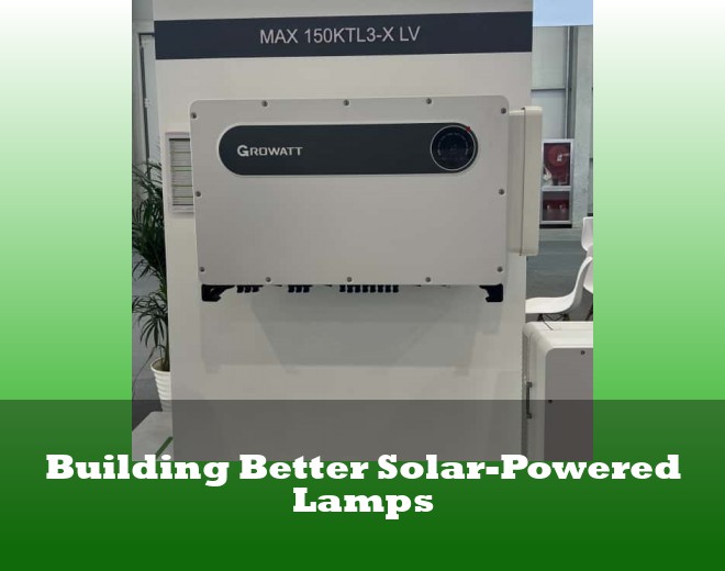 Building Better Solar-Powered Lamps