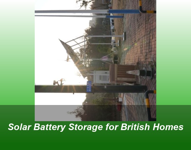 Solar Battery Storage for British Homes