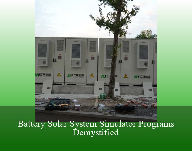 Battery Solar System Simulator Programs Demystified