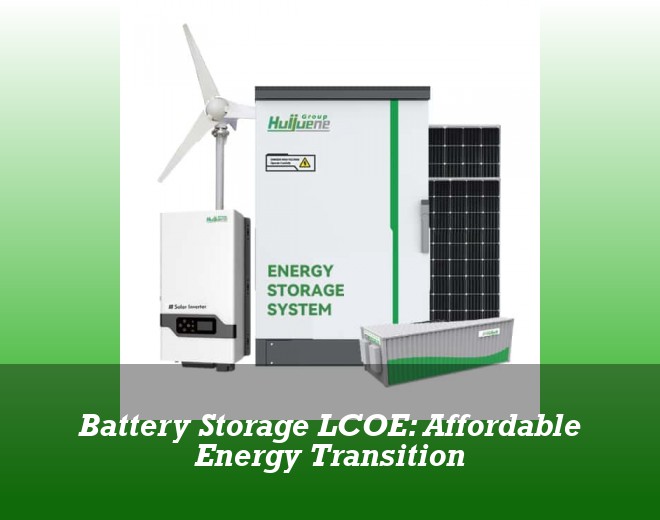 Battery Storage LCOE: Affordable Energy Transition