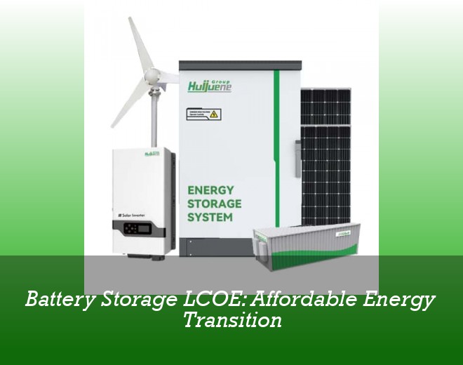 Battery Storage LCOE: Affordable Energy Transition