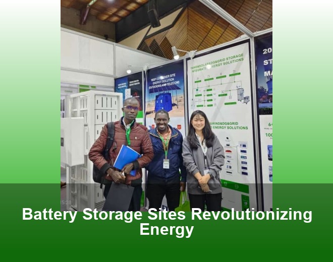 Battery Storage Sites Revolutionizing Energy