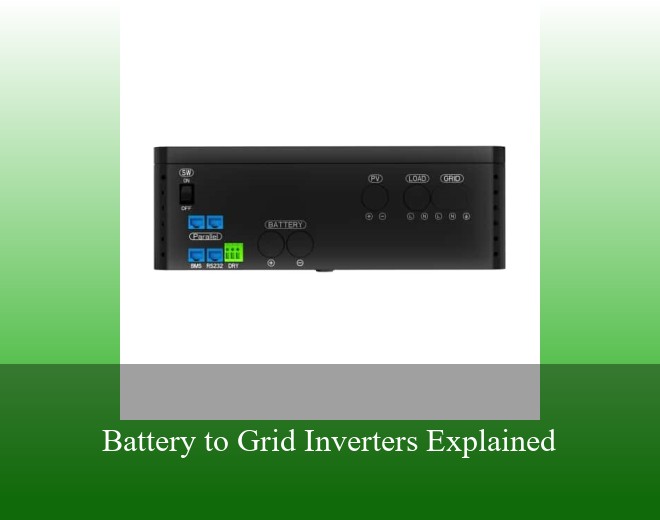 Battery to Grid Inverters Explained