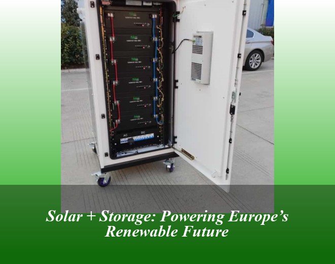 Solar + Storage: Powering Europe’s Renewable Future
