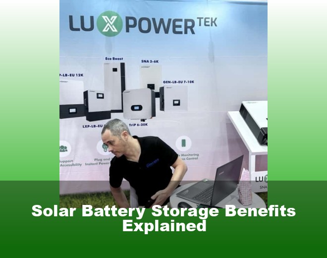 Solar Battery Storage Benefits Explained
