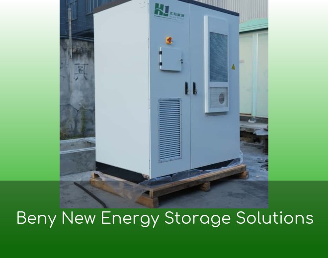 Beny New Energy Storage Solutions