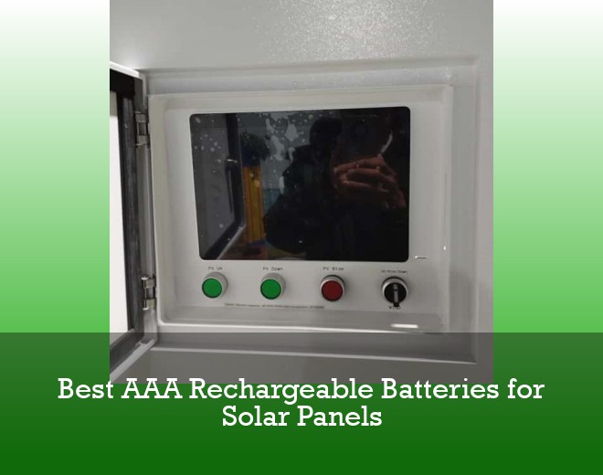 Best AAA Rechargeable Batteries for Solar Panels