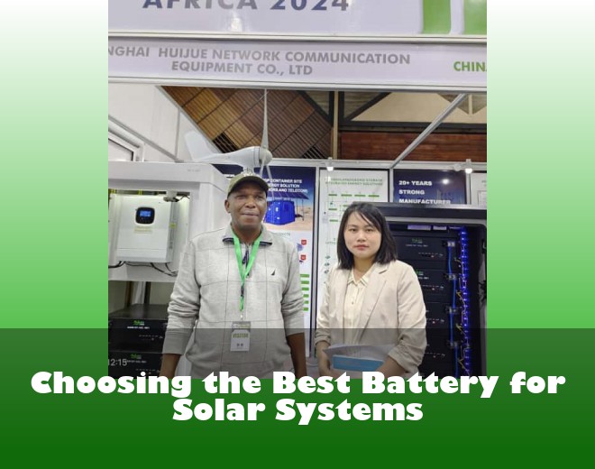 Choosing the Best Battery for Solar Systems