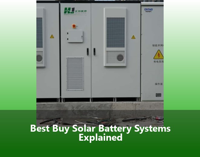 Best Buy Solar Battery Systems Explained