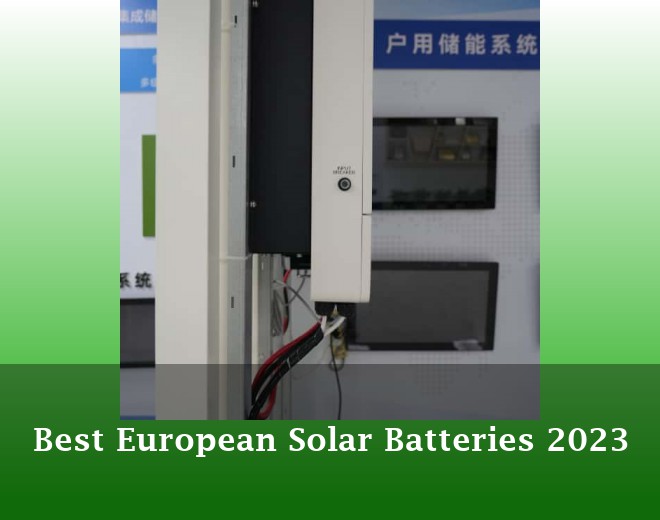 Best European Solar Batteries 2023