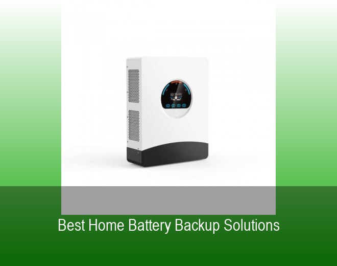 Best Home Battery Backup Solutions
