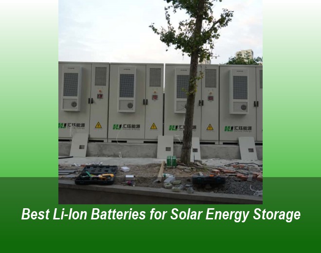 Best Li-Ion Batteries for Solar Energy Storage