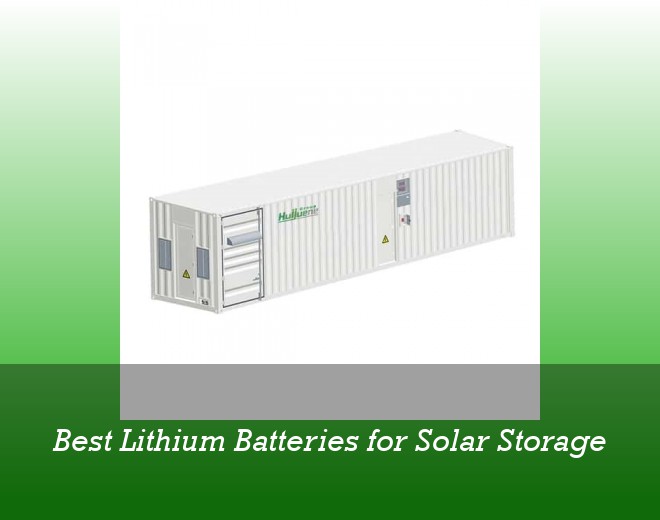 Best Lithium Batteries for Solar Storage