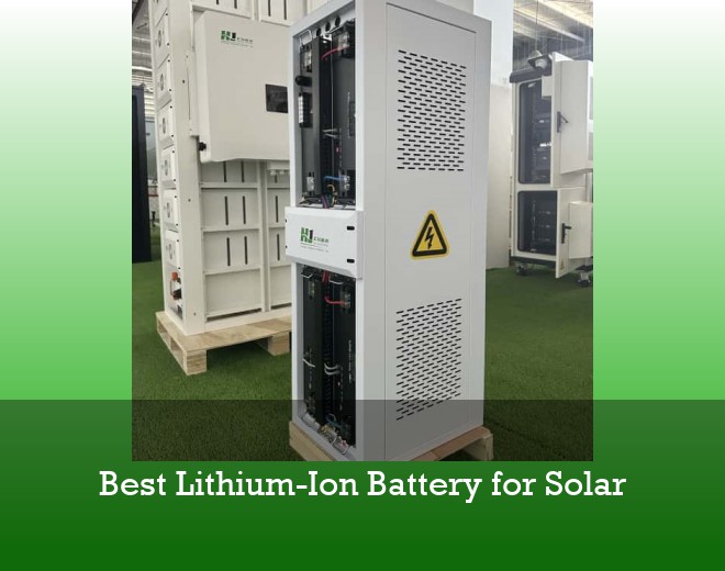 Best Lithium-Ion Battery for Solar