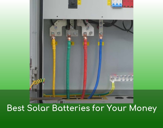 Best Solar Batteries for Your Money