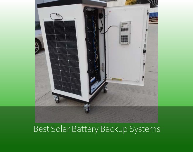 Best Solar Battery Backup Systems