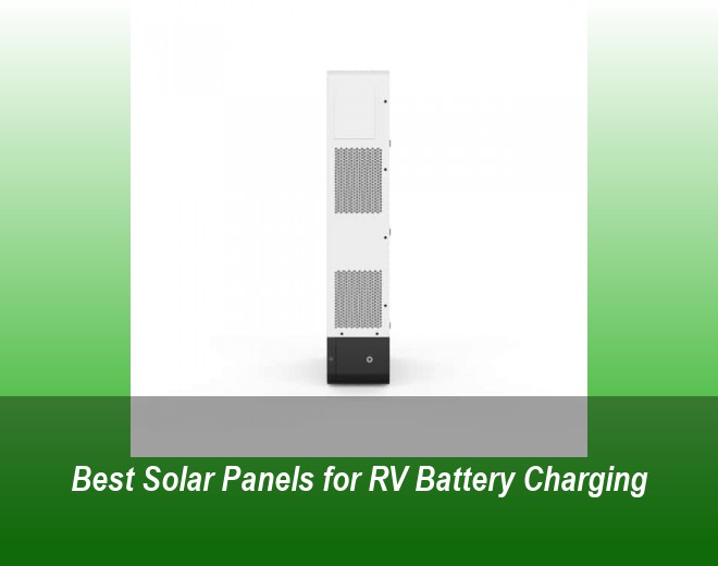 Best Solar Panels for RV Battery Charging