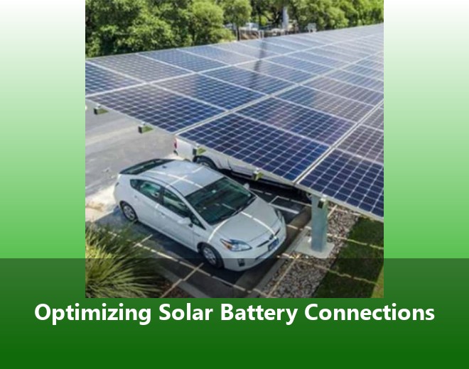 Optimizing Solar Battery Connections