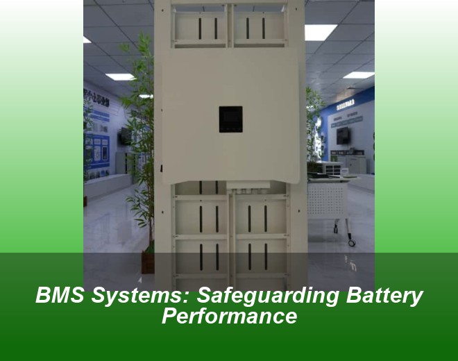 BMS Systems: Safeguarding Battery Performance