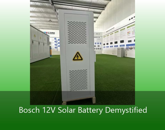 Bosch 12V Solar Battery Demystified