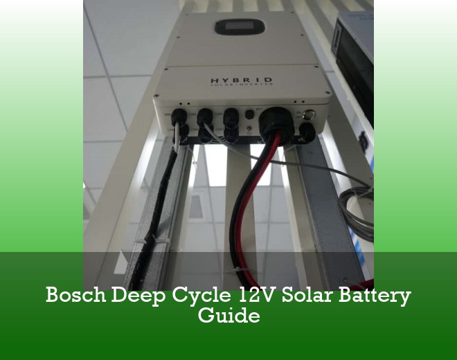 Bosch Deep Cycle 12V Solar Battery Guide