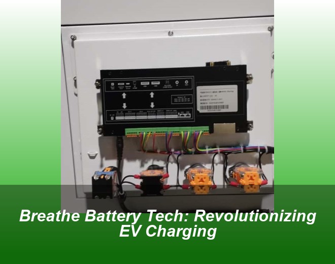 Breathe Battery Tech: Revolutionizing EV Charging