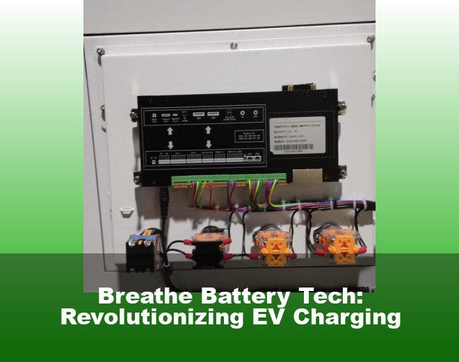 Breathe Battery Tech: Revolutionizing EV Charging