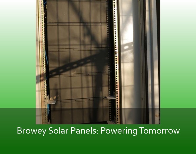 Browey Solar Panels: Powering Tomorrow