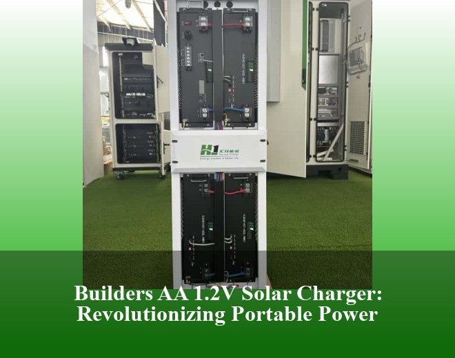 Builders AA 1.2V Solar Charger: Revolutionizing Portable Power
