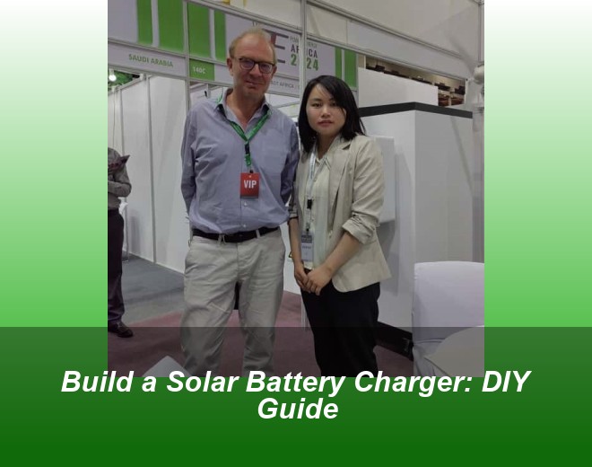 Build a Solar Battery Charger: DIY Guide