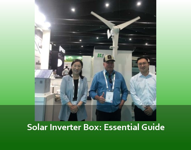 Solar Inverter Box: Essential Guide
