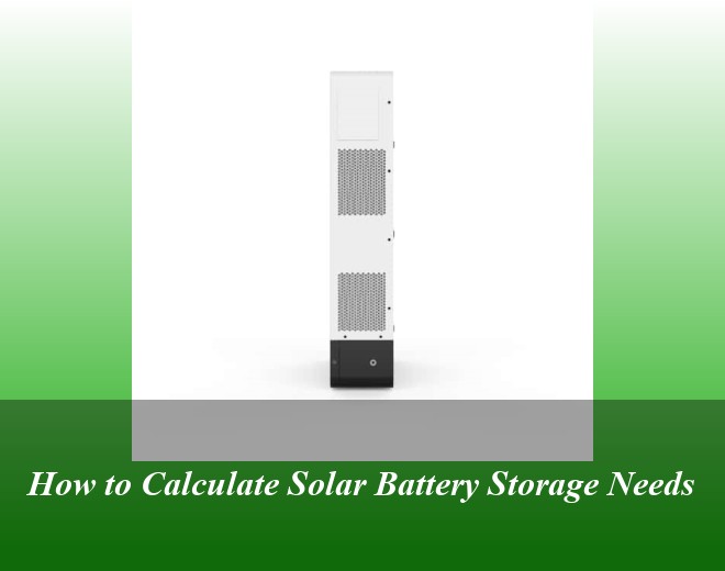How to Calculate Solar Battery Storage Needs