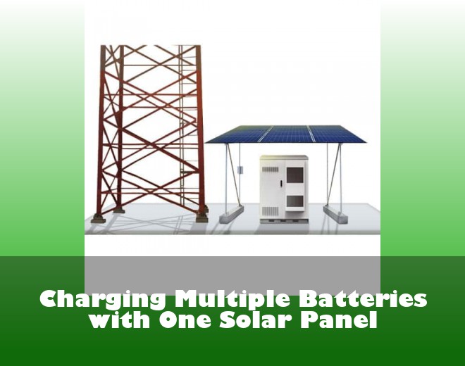 Charging Multiple Batteries with One Solar Panel