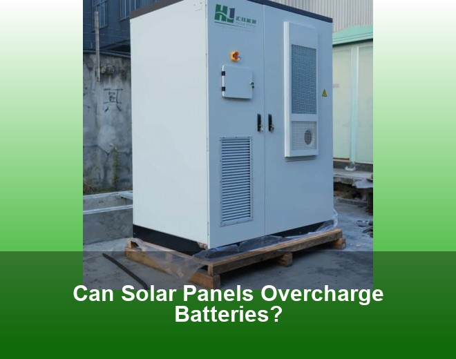 Can Solar Panels Overcharge Batteries?