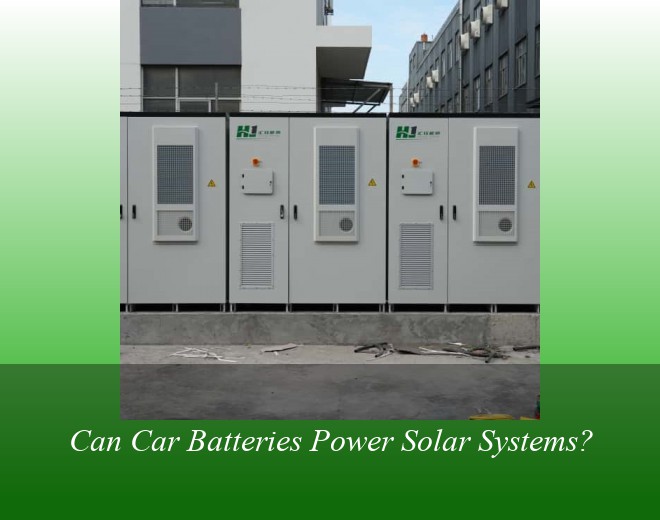 Can Car Batteries Power Solar Systems?