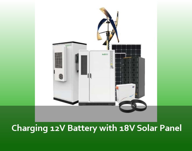Charging 12V Battery with 18V Solar Panel