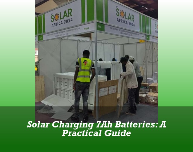 Solar Charging 7Ah Batteries: A Practical Guide