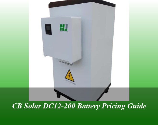 CB Solar DC12-200 Battery Pricing Guide